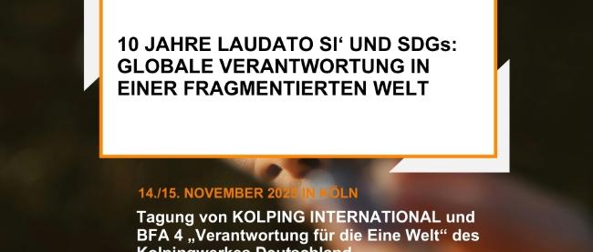 10 JAHRE LAUDATO SI‘ UND SDGs: GLOBALE VERANTWORTUNG IN EINER FRAGMENTIERTEN WELT