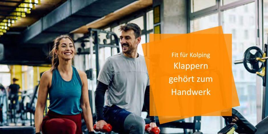 Fit für Kolping Klappern gehört zum Handwerk